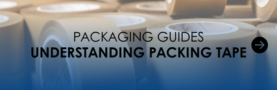 Read our packaging guide on understanding packing tapes